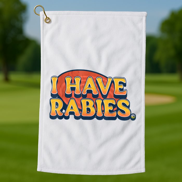 I Have Rabies Funny Golf Towel