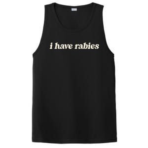 I Have Rabies Funny Unhinged Meme PosiCharge Competitor Tank