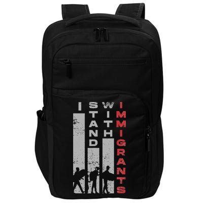 Immigrants Human Rights And I Stand With Immigrants Impact Tech Backpack