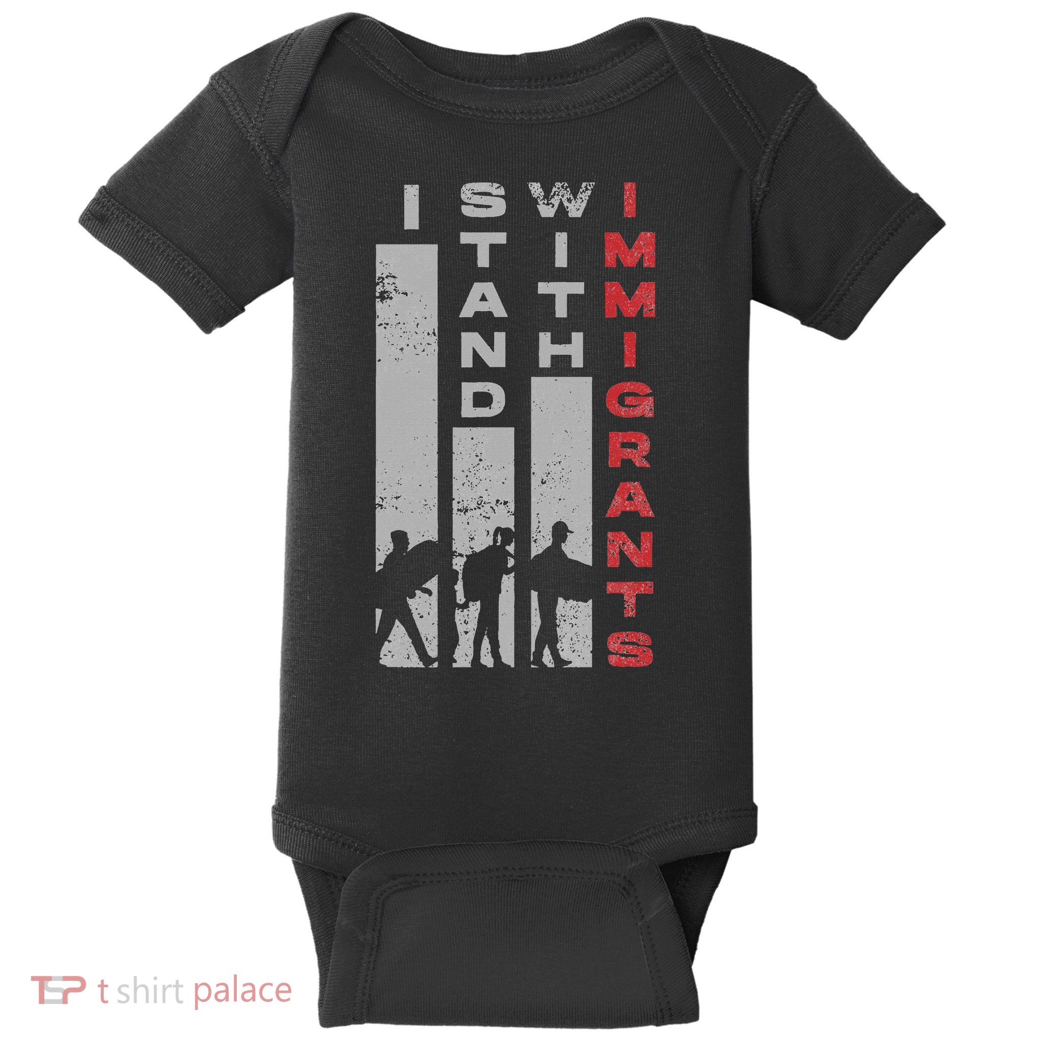 Immigrants Human Rights And I Stand With Immigrants Baby Bodysuit