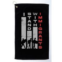 Immigrants Human Rights And I Stand With Immigrants Golf Towel