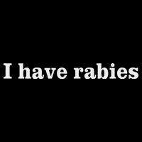 I Have Rabies Minimalist And Funny Quote Baby Bodysuit