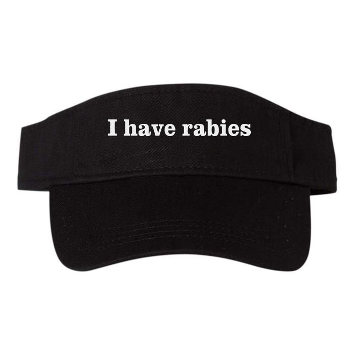 I Have Rabies Minimalist And Funny Quote Visor