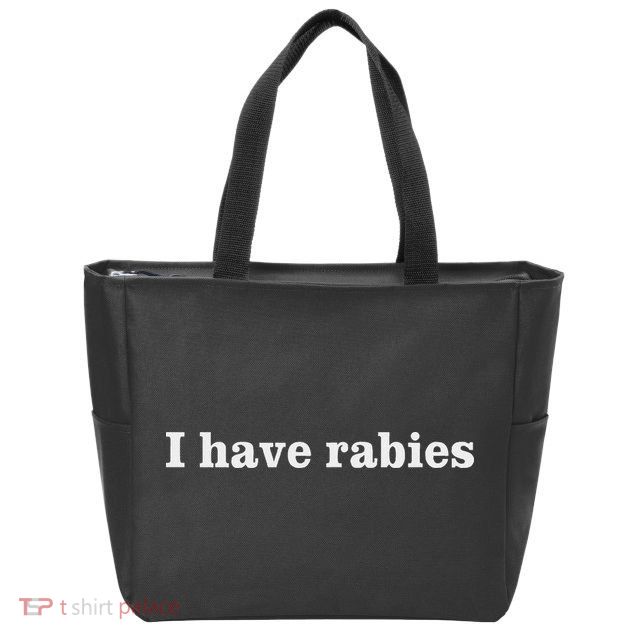 I Have Rabies Minimalist And Funny Quote Zip Tote Bag