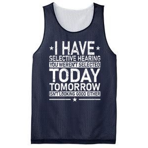 I Have Selective Hearing You Weren't Selected Today Funny Mesh Reversible Basketball Jersey Tank