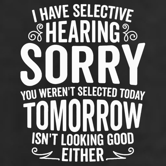 I Have Selective Hearing, You Weren't Selected 15oz Campfire Ceramic Mug