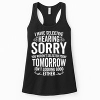 I Have Selective Hearing, You Weren't Selected Womens Tank Top