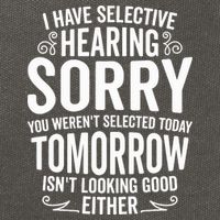 I Have Selective Hearing, You Weren't Selected Cotton Canvas Backpack