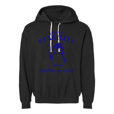 I Have Stability Ability To Stab Funny Penguin Garment-Dyed Fleece Hoodie