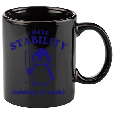 I Have Stability Ability To Stab Funny Penguin 11oz C Handle Ceramic Mug