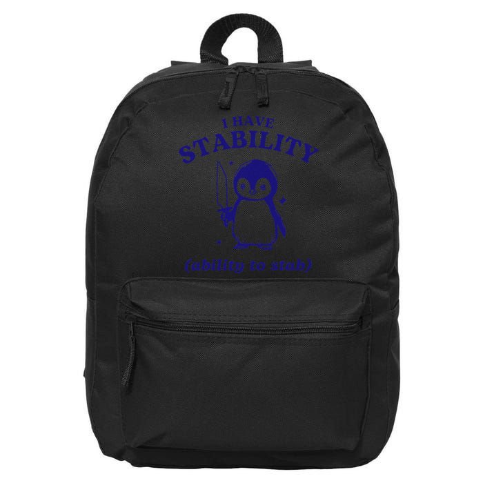 I Have Stability Ability To Stab Funny Penguin 16 in Basic Backpack