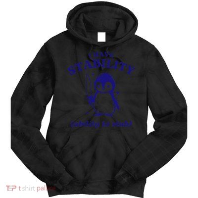 I Have Stability Ability To Stab Funny Penguin Tie Dye Hoodie