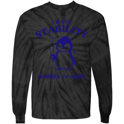 I Have Stability Ability To Stab Funny Penguin Tie-Dye Long Sleeve Shirt