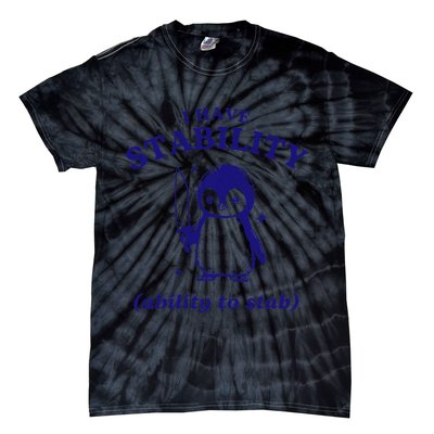 I Have Stability Ability To Stab Funny Penguin Tie-Dye T-Shirt