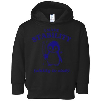 I Have Stability Ability To Stab Funny Penguin Toddler Hoodie