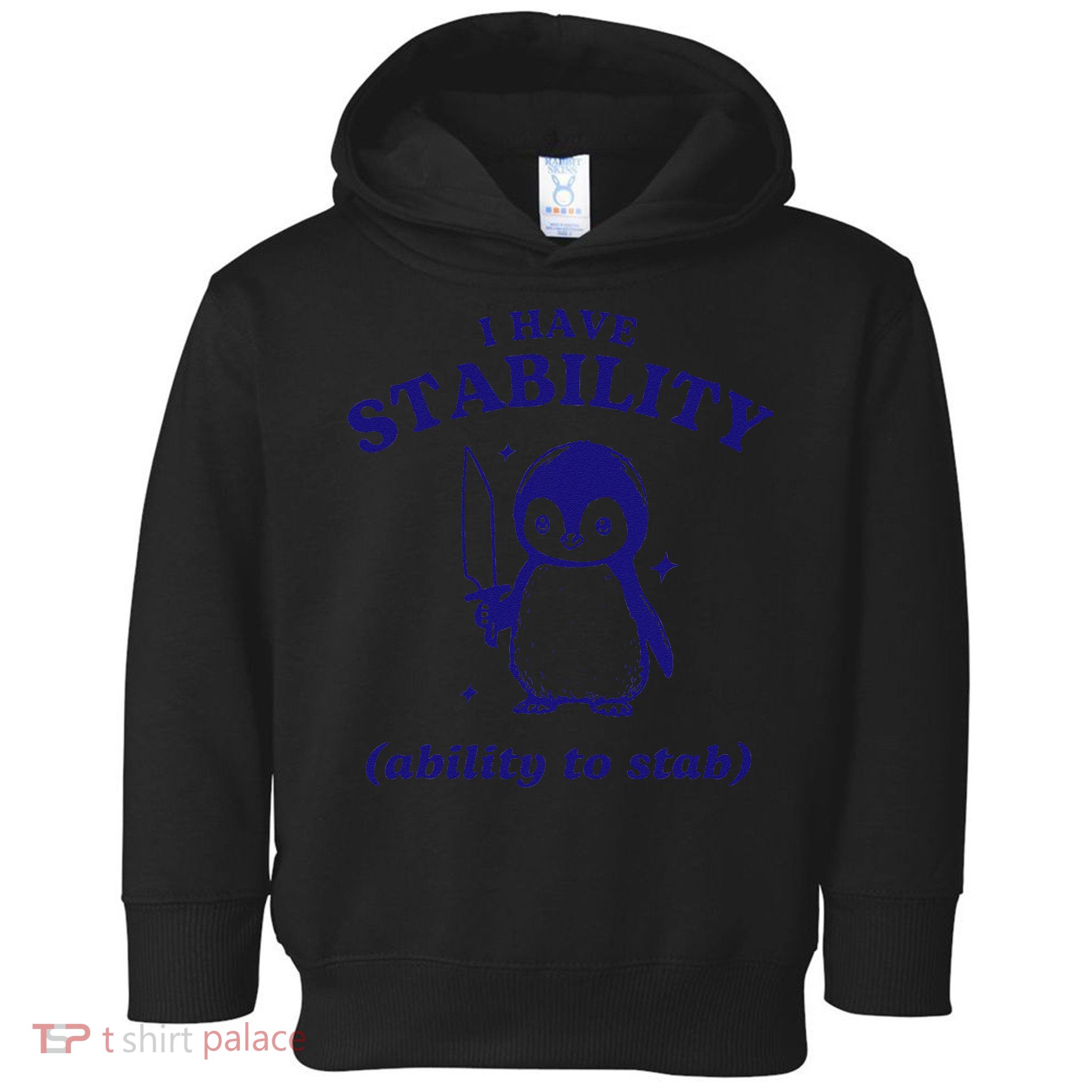 I Have Stability Ability To Stab Funny Penguin Toddler Hoodie