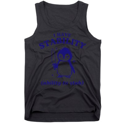 I Have Stability Ability To Stab Funny Penguin Tank Top
