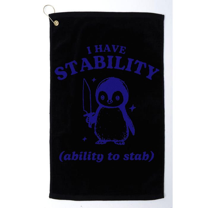 I Have Stability Ability To Stab Funny Penguin Golf Towel