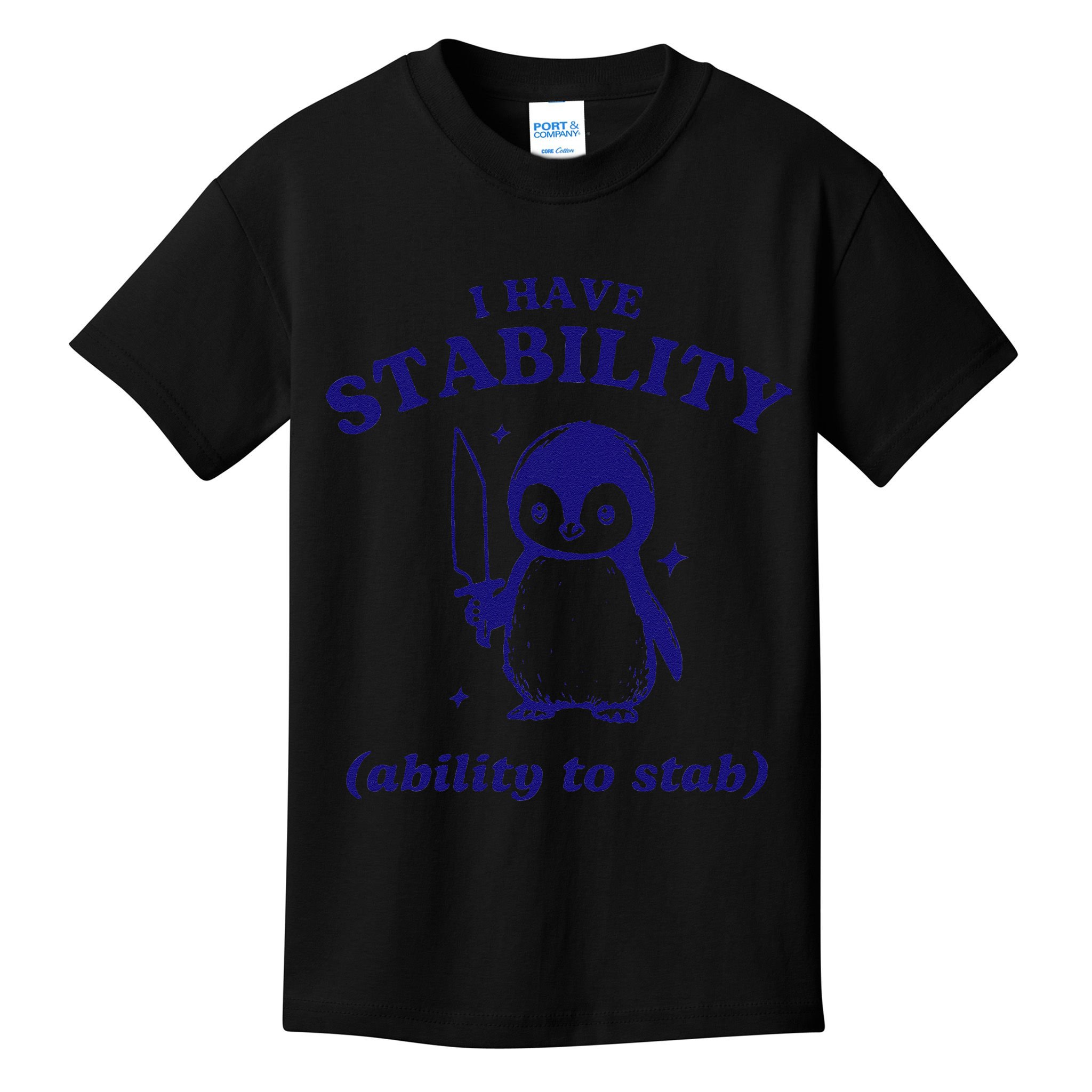I Have Stability Ability To Stab Funny Penguin Kids T-Shirt