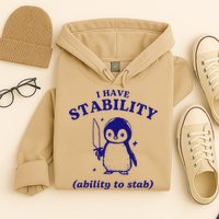 I Have Stability Ability To Stab Funny Penguin Hoodie