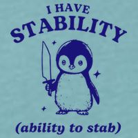 I Have Stability Ability To Stab Funny Penguin Sueded Cloud Jersey T-Shirt