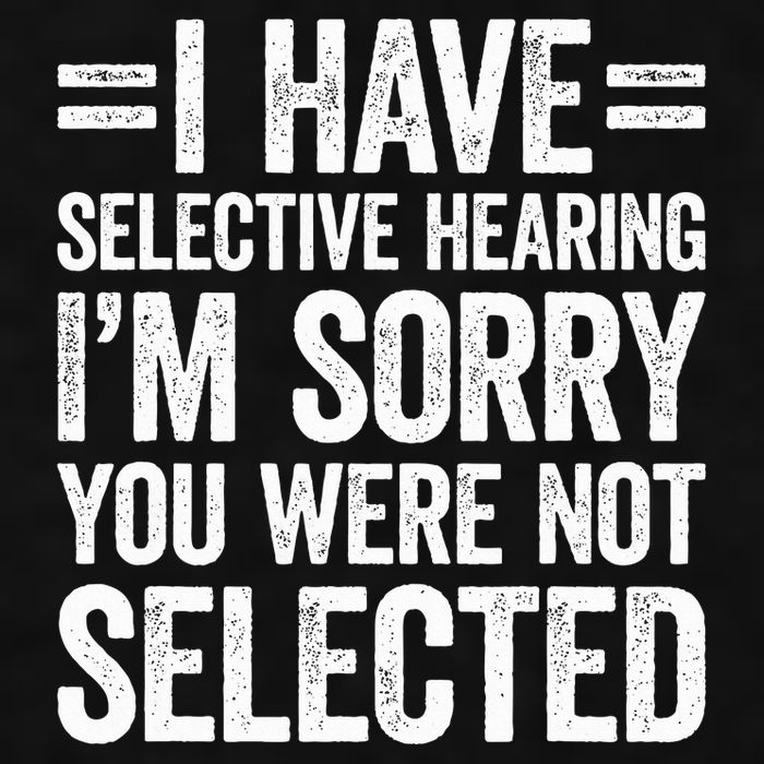 I Have Selective Hearing You WerenT Selected Ladies PosiCharge Tri-Blend Wicking Tank