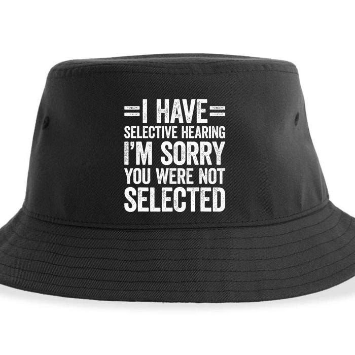 I Have Selective Hearing You WerenT Selected Sustainable Bucket Hat
