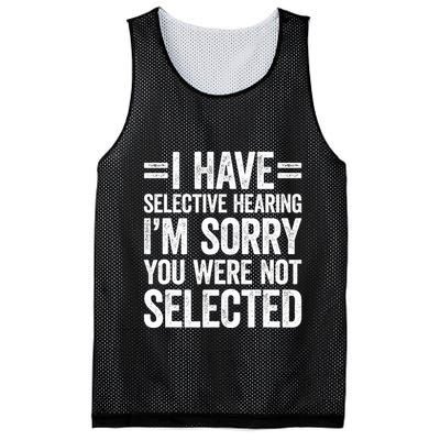 I Have Selective Hearing You WerenT Selected Mesh Reversible Basketball Jersey Tank