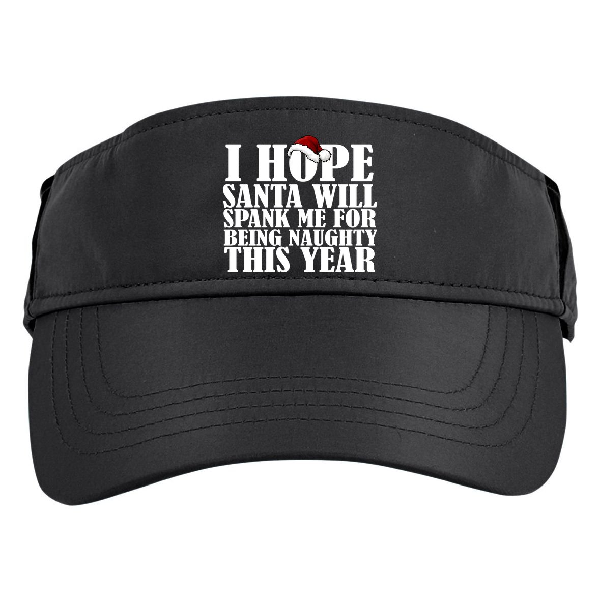 I Hope Santa Will Spank Me For Being Naughty This Year Adult Drive Performance Visor