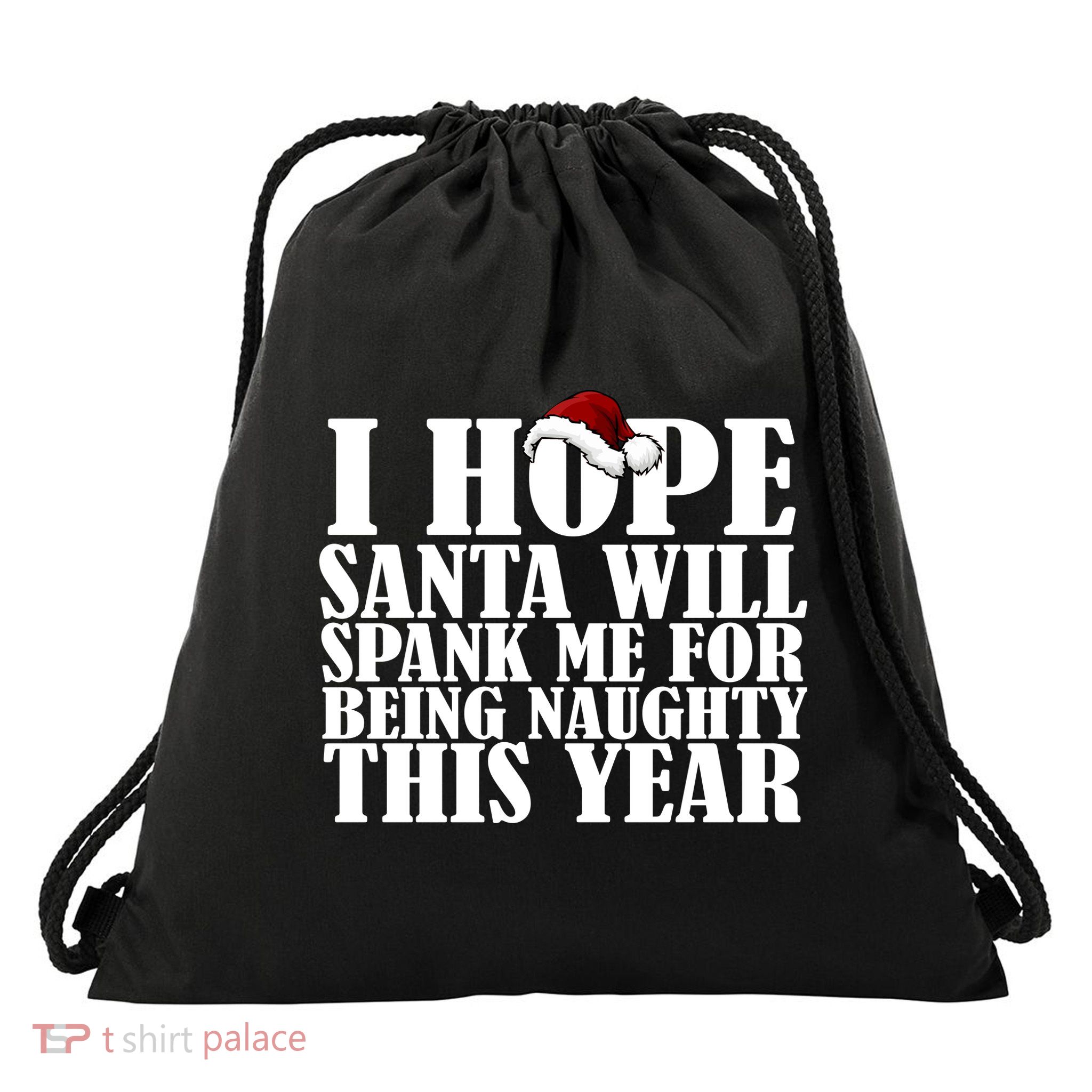 I Hope Santa Will Spank Me For Being Naughty This Year Drawstring Bag