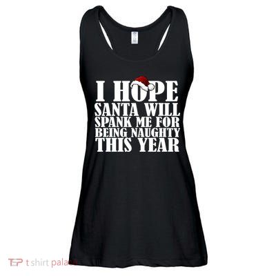 I Hope Santa Will Spank Me For Being Naughty This Year Ladies Essential Flowy Tank
