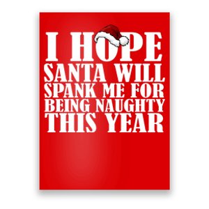 I Hope Santa Will Spank Me For Being Naughty This Year Poster