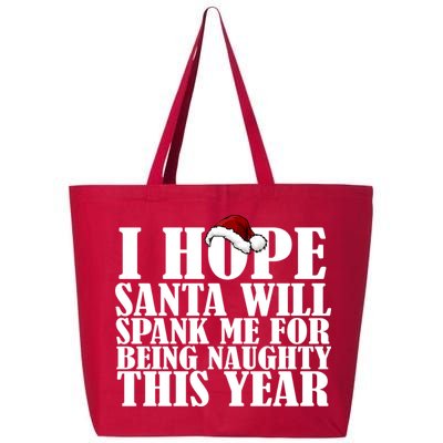 I Hope Santa Will Spank Me For Being Naughty This Year 25L Jumbo Tote