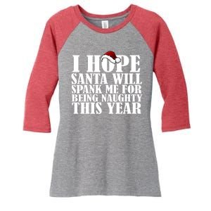 I Hope Santa Will Spank Me For Being Naughty This Year Women's Tri-Blend 3/4-Sleeve Raglan Shirt