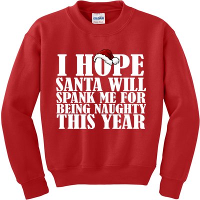 I Hope Santa Will Spank Me For Being Naughty This Year Kids Sweatshirt
