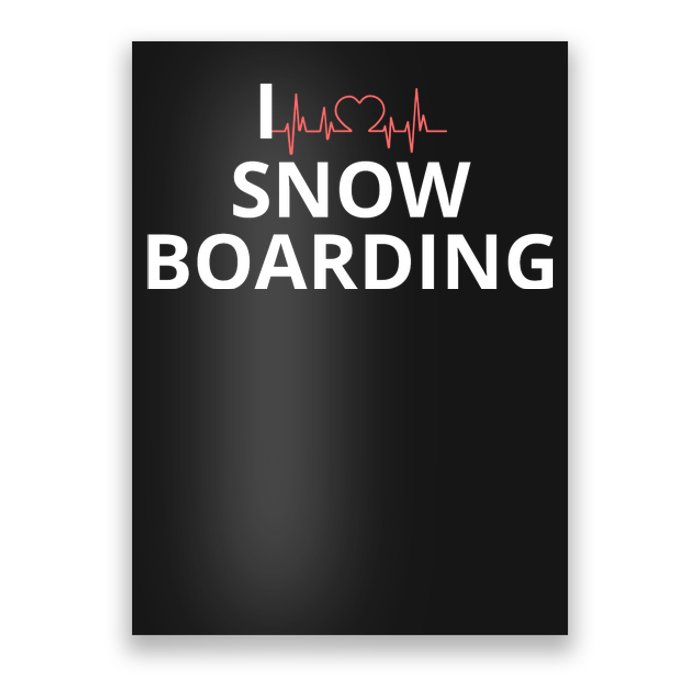 I Heart Snow Boarding With Red Heart, I Love Snow Boarding Poster