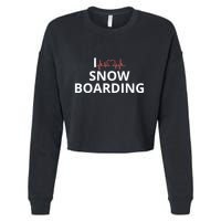 I Heart Snow Boarding With Red Heart, I Love Snow Boarding Cropped Pullover Crew