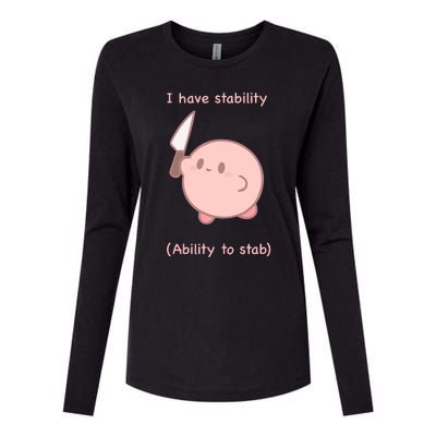 I Have Stability Ability To Stab Womens Cotton Relaxed Long Sleeve T-Shirt