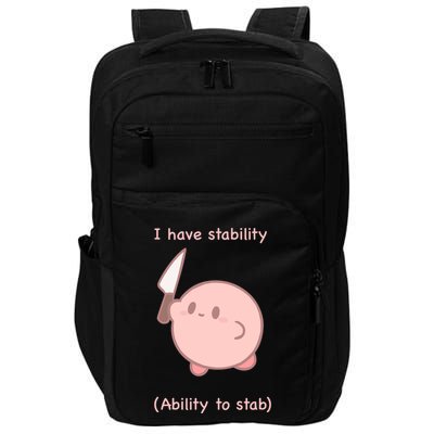 I Have Stability Ability To Stab Impact Tech Backpack