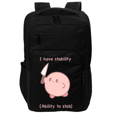 I Have Stability Ability To Stab Impact Tech Backpack