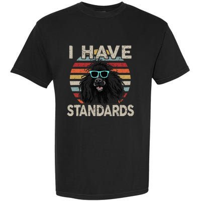 I Have Standards Poodle Garment-Dyed Heavyweight T-Shirt