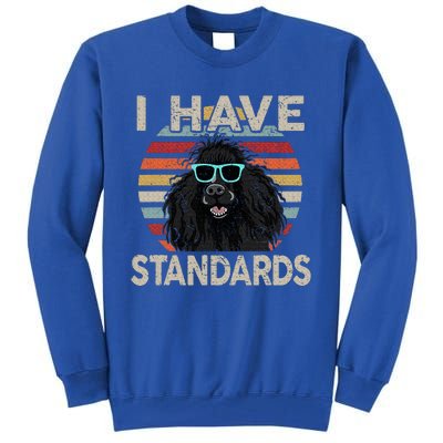 I Have Standards Poodle Tall Sweatshirt