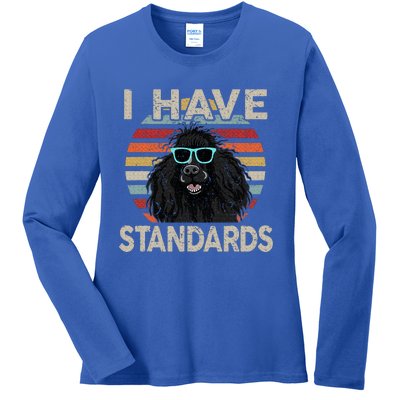 I Have Standards Poodle Ladies Long Sleeve Shirt