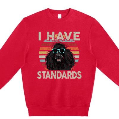 I Have Standards Poodle Premium Crewneck Sweatshirt