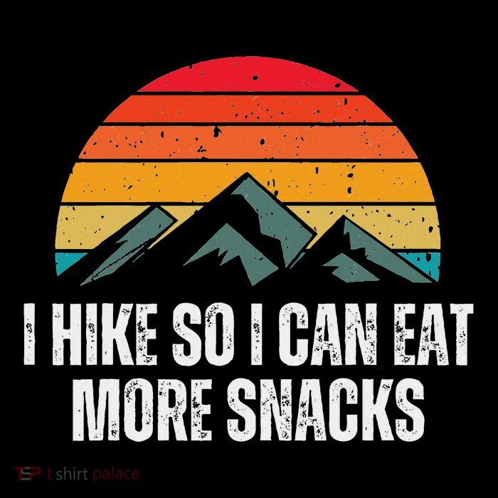 I Hike So I Can Eat More Snacks As A Funny Hiking Sweatshirt