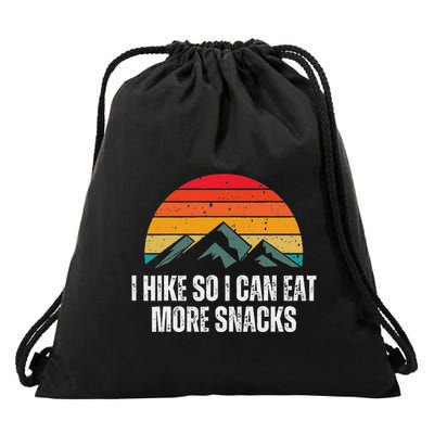 I Hike So I Can Eat More Snacks As A Funny Hiking Drawstring Bag