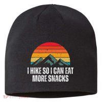 I Hike So I Can Eat More Snacks As A Funny Hiking Sustainable Beanie