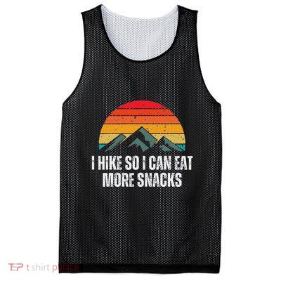 I Hike So I Can Eat More Snacks As A Funny Hiking Mesh Reversible Basketball Jersey Tank