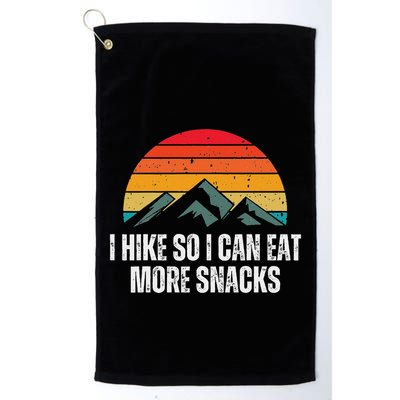 I Hike So I Can Eat More Snacks As A Funny Hiking Golf Towel