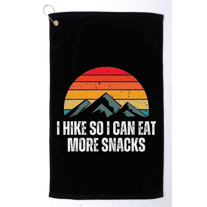 I Hike So I Can Eat More Snacks As A Funny Hiking Golf Towel